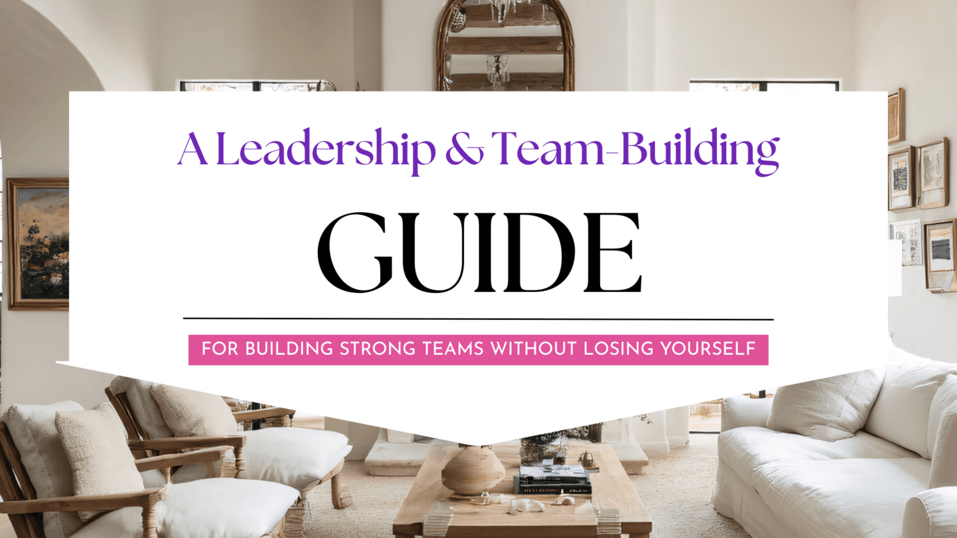 A Leadership & Team-Building Guide
