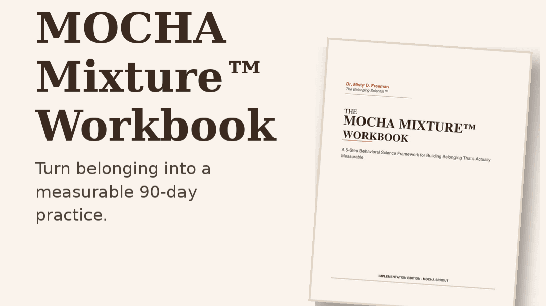 The MOCHA Mixture™ Implementation Workbook
