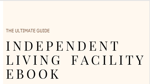 The Ultimate Guide (Independent Living Facility)