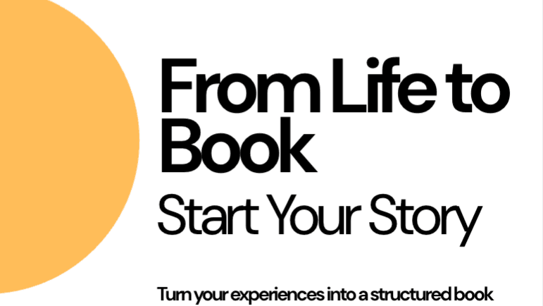 From Life to Book: Start Your Story