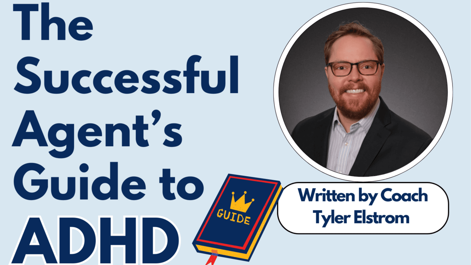 Get "The Successful Agents Guide to ADHD" Now!