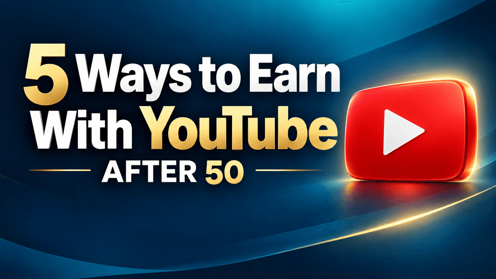 5 ways you can earn on youtube at 50+