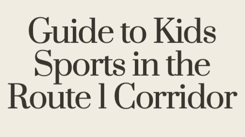 Guide to Kids Sports in the Route 1 Corridor