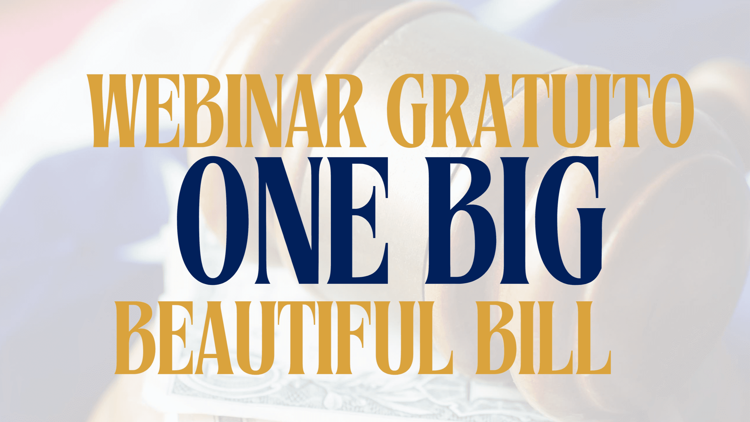 Webinar Gratuito OBBBA - Segunda Parte