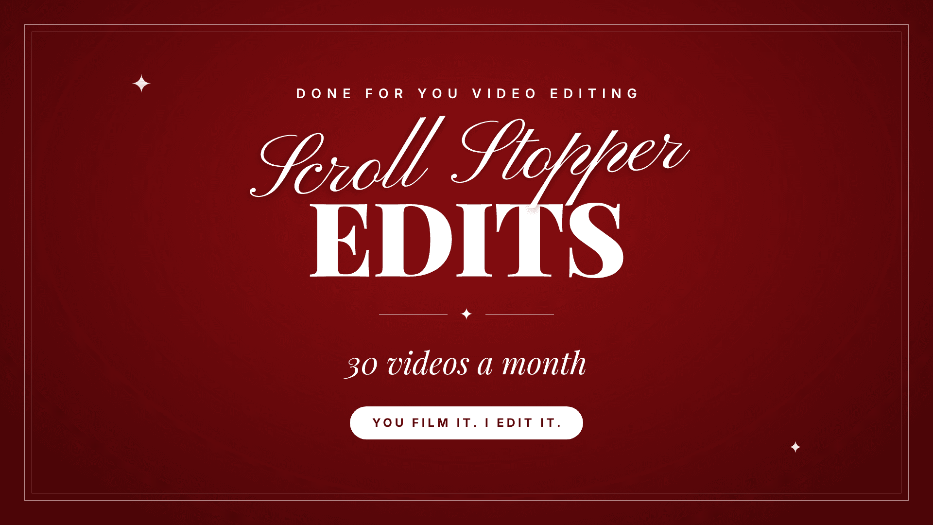 Scroll Stopper Edits: 30 Videos a Month