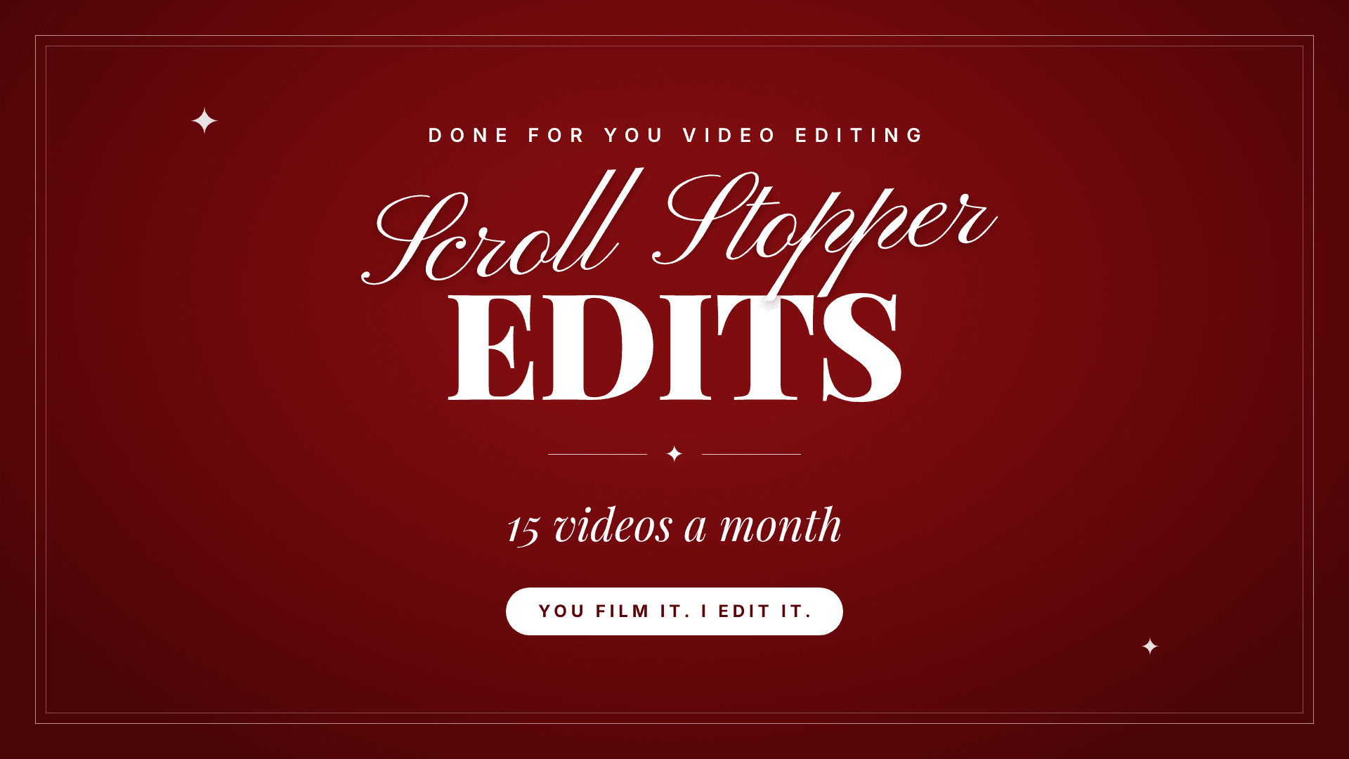 Scroll Stopper Edits: 15 Videos a Month
