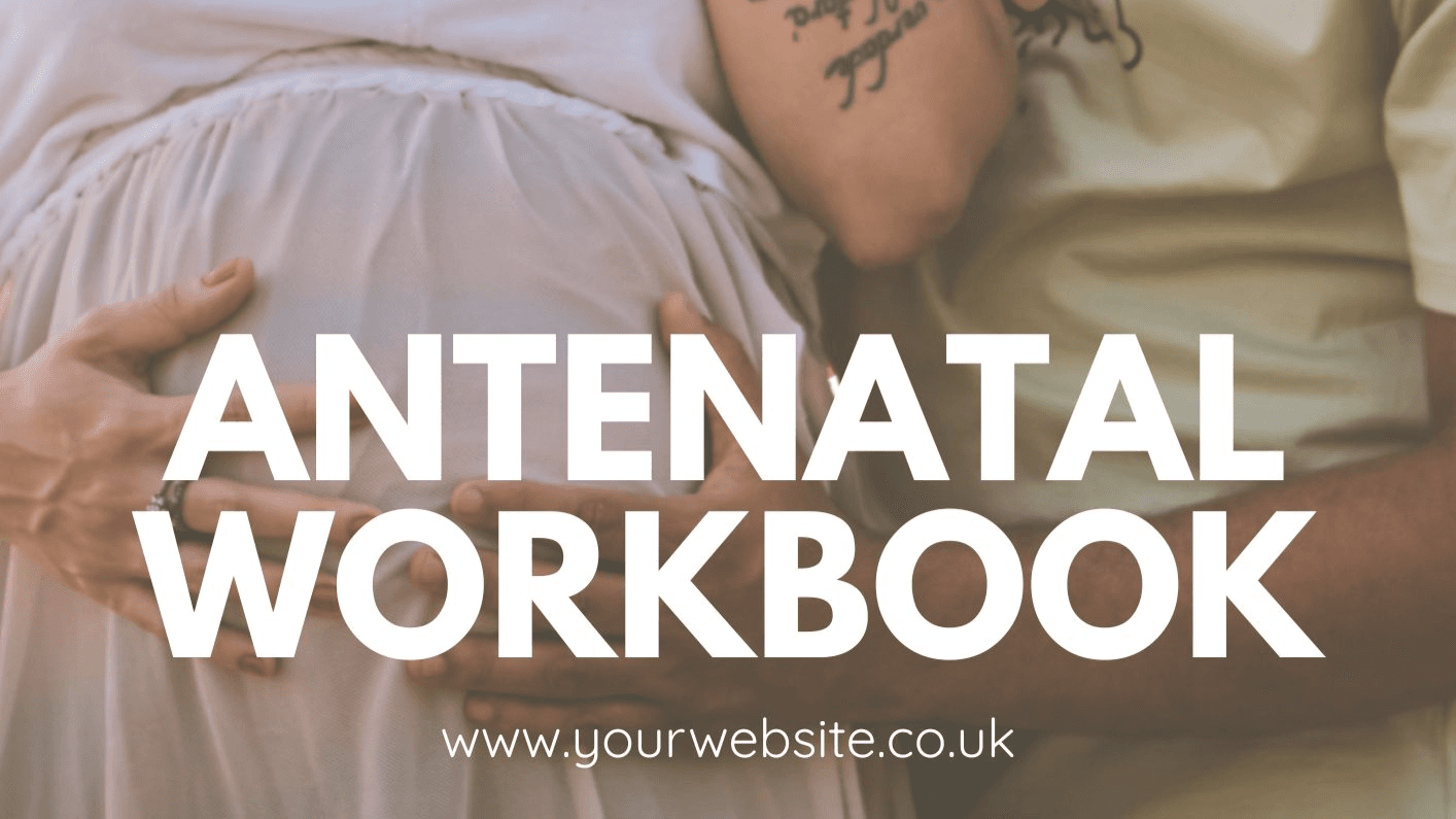 Antenatal Workbook Template for Birth Workers