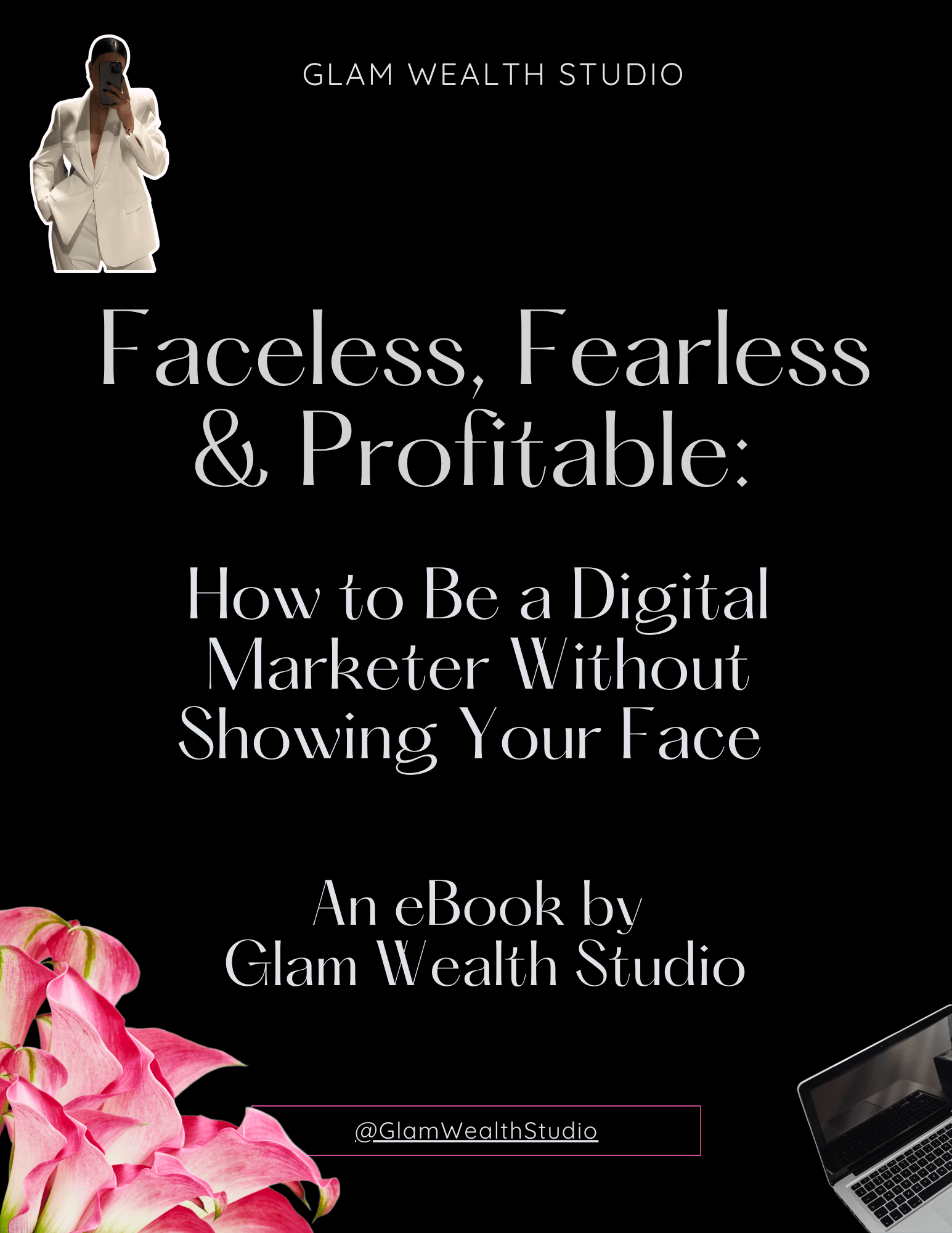Faceless, Fearless & Profitable