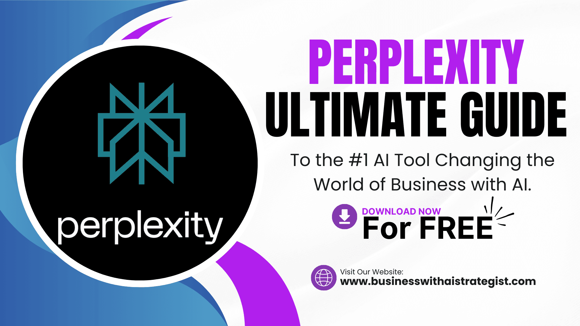 Get My Perplexity Ultimate Guide Now for FREE!