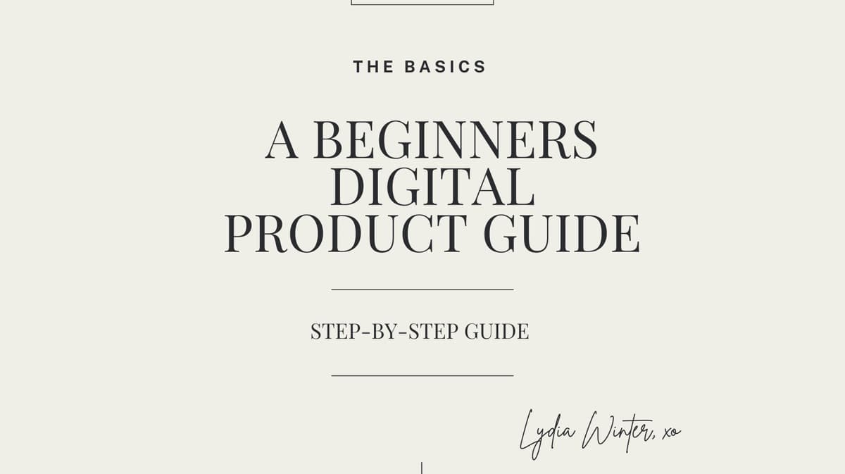 The Basics | A Beginner's Digital Product Guide