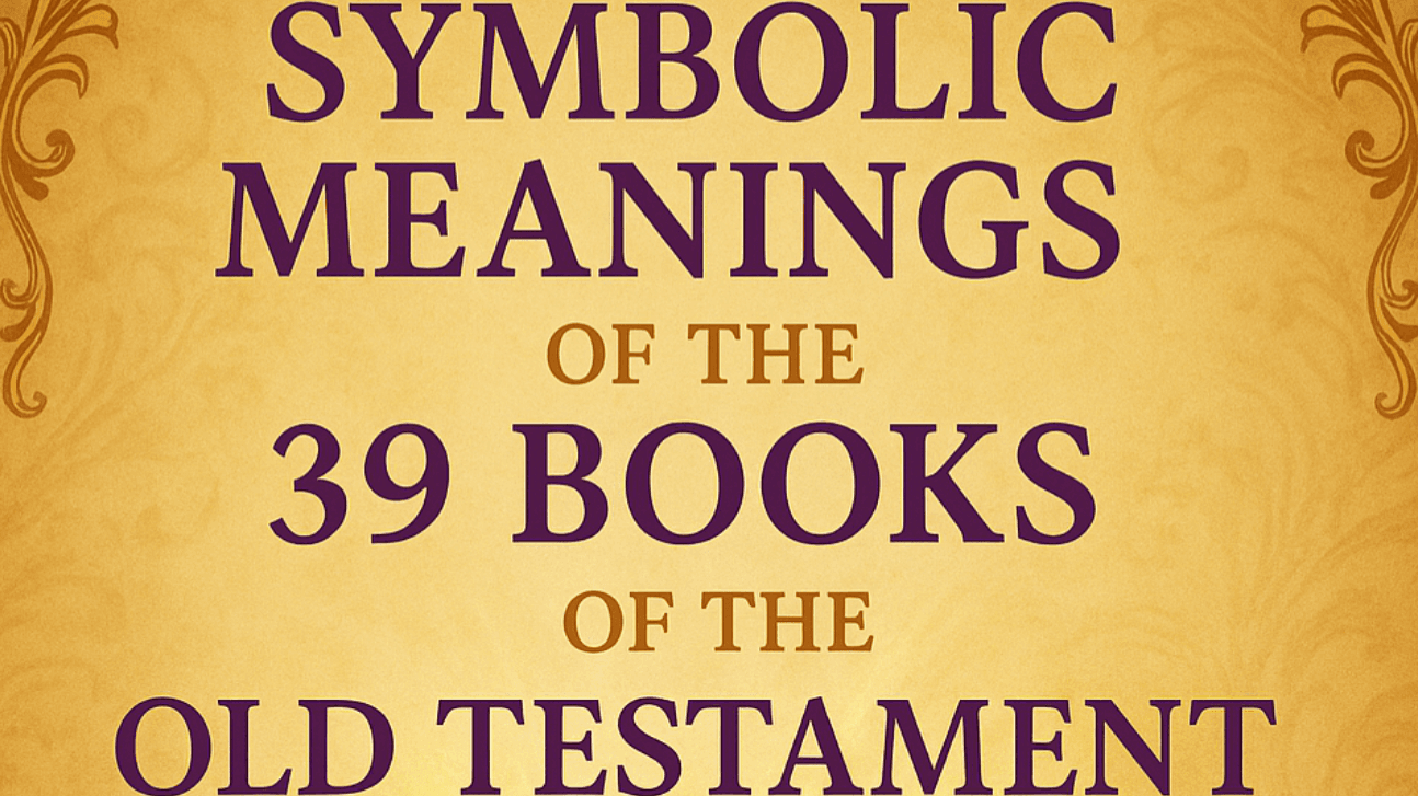 Symbolic Meaning Of The 39 Books Of The Old Testam