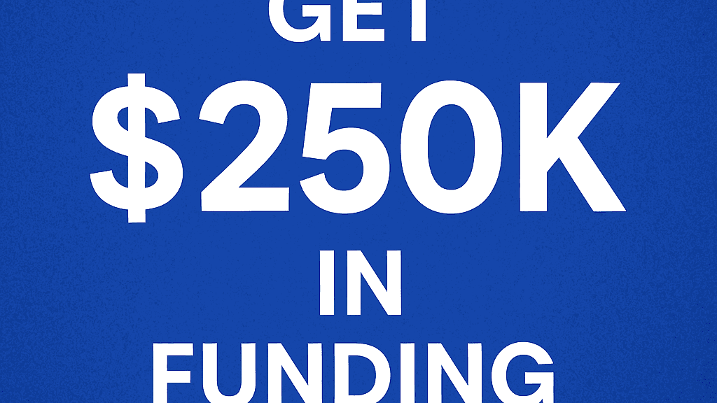 🔥 Start Here: Get $250K in Business Funding (LLC 