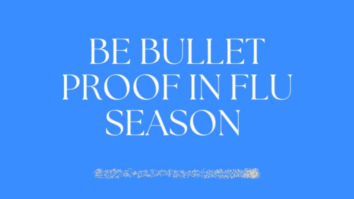 Get My FREE bullet-proof in flu season guide Now!