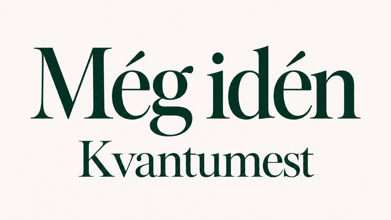 Még idén - Kvantumest