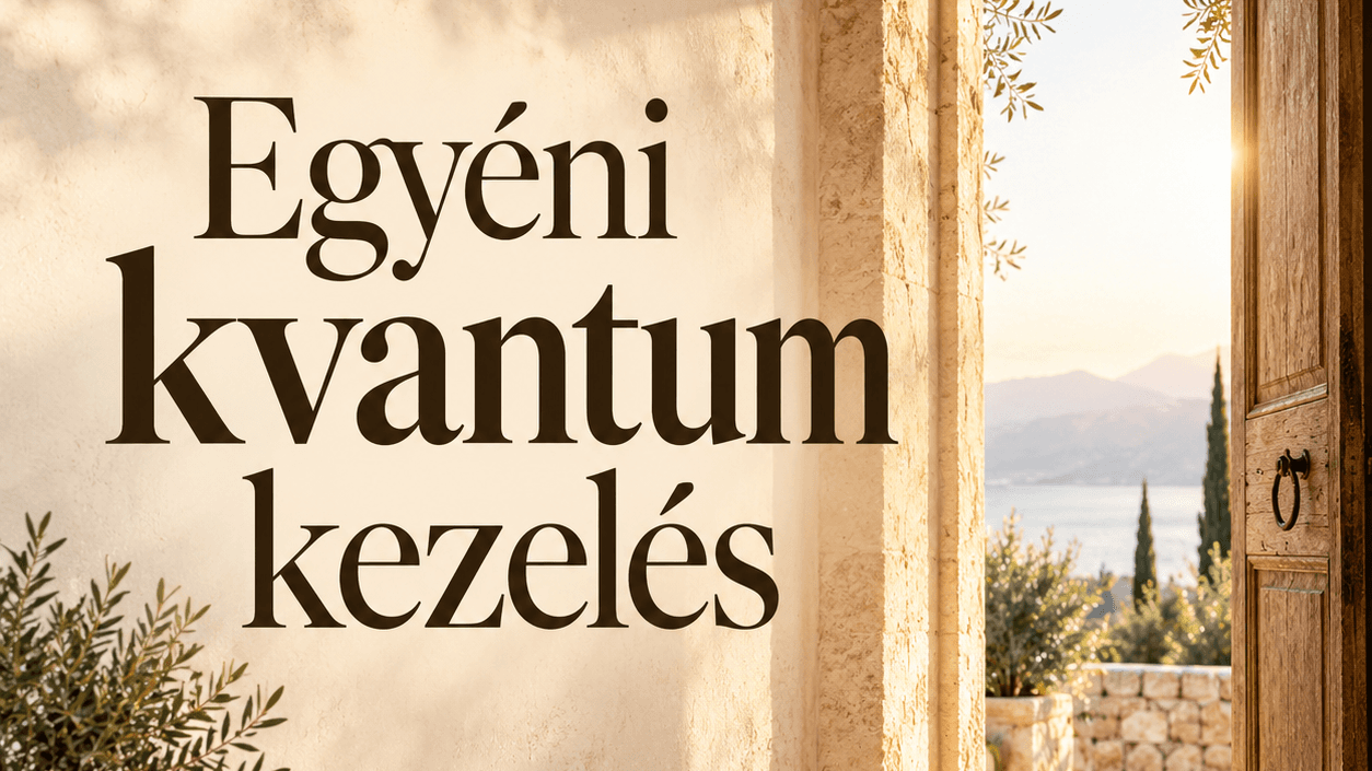 Egyéni kvantum kezelés- új identitás, új élet