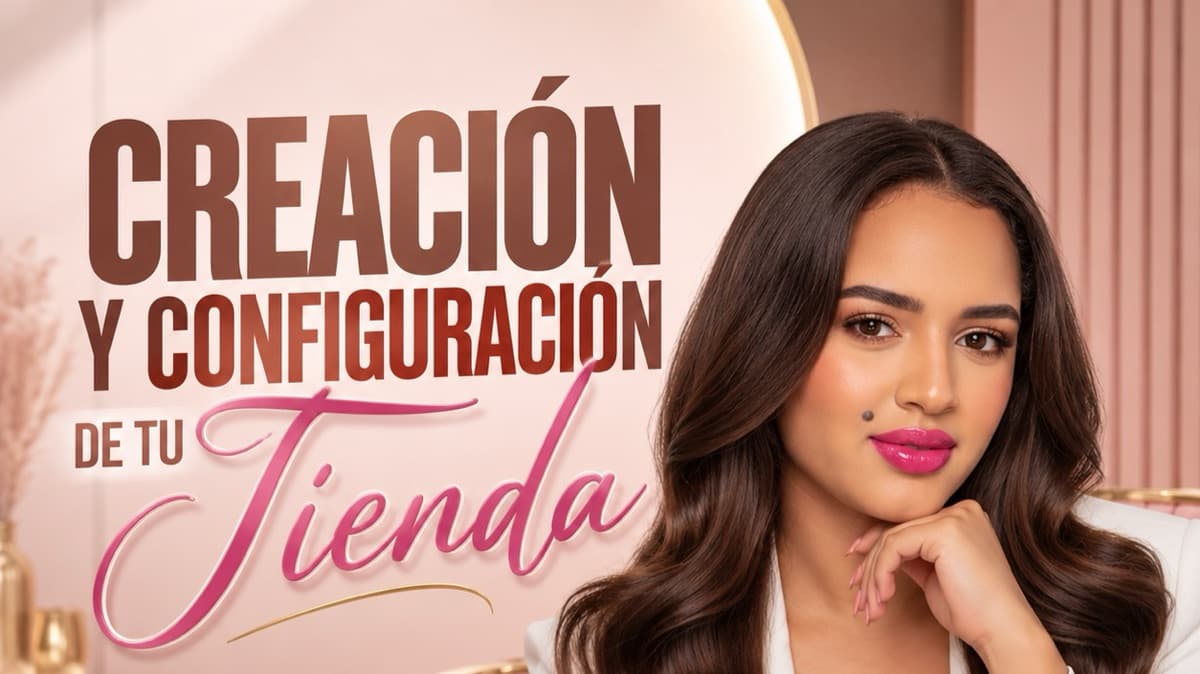 Creación y Configuración de tu tienda