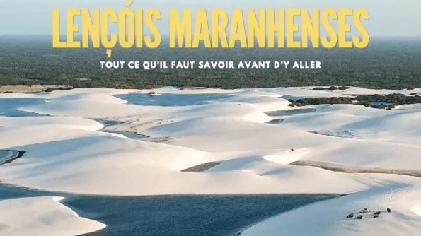 Tout savoir sur les Lençóis Maranhenses
