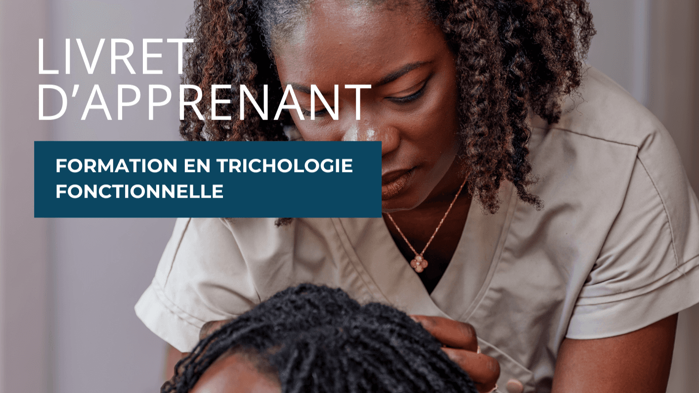 Le livret de l’apprenant en trichologie