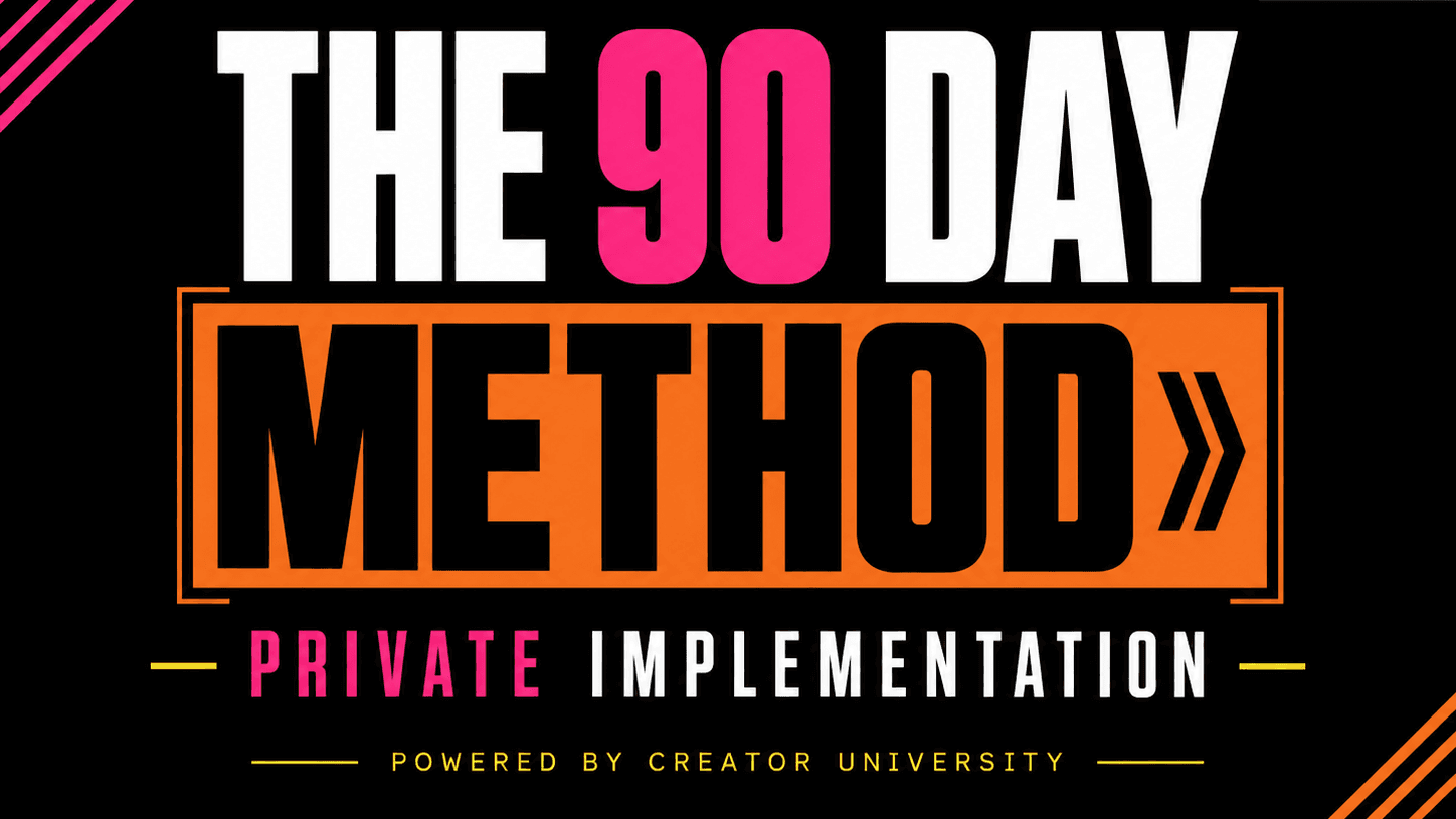 THE 90 DAY METHOD - PRIVATE IMPLEMENTATION