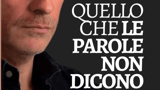 Quello che le parole non dicono. PARTE I