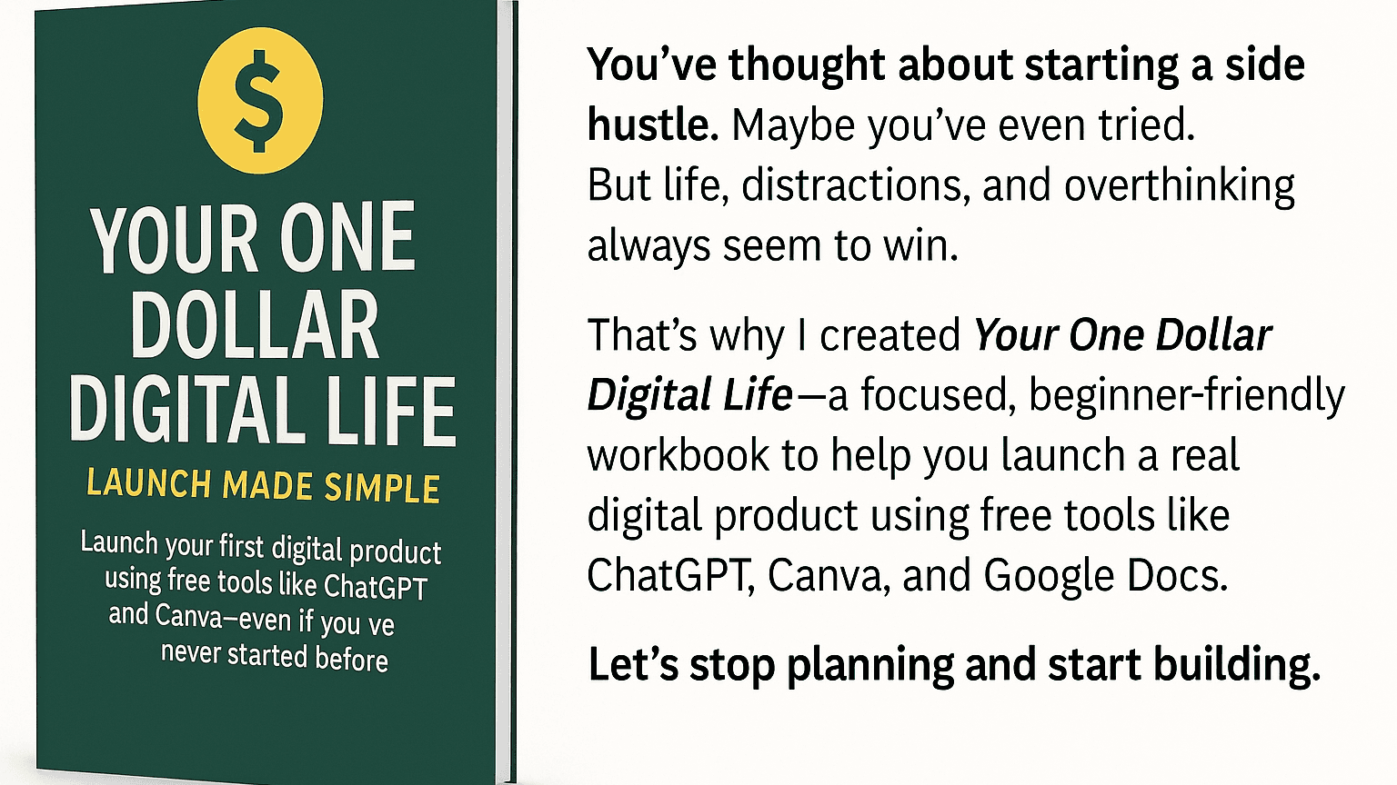 Your One Dollar Digital Life: Launch Made Simple