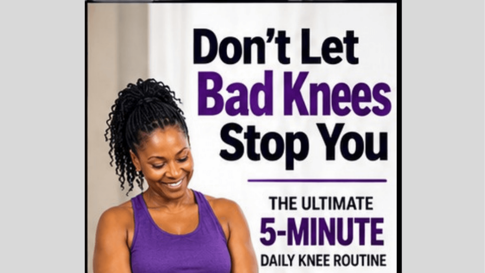 Don't Let Bad Knees Stop You