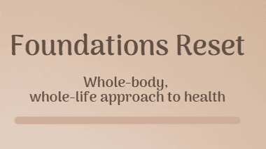 FOUNDATIONS RESET - 12 WEEK COACHING PROGRAM