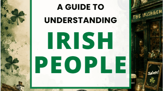 A guide to understanding Irish people