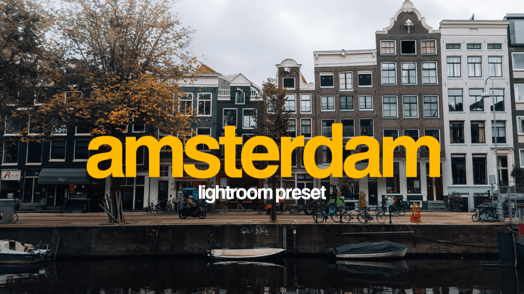 Lu-Amsterdam | Lightroom Preset