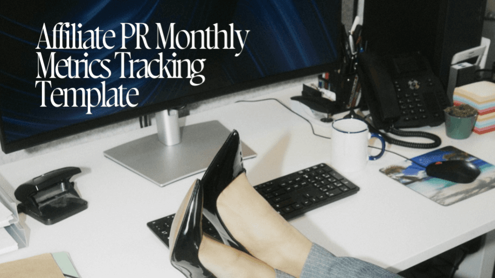 Affiliate PR Monthly Metrics Tracking Template