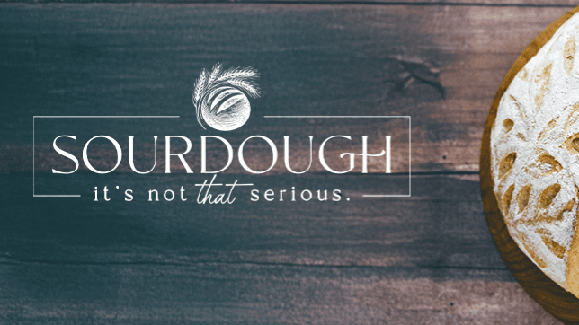Sourdough, it's Not That Serious Guide 