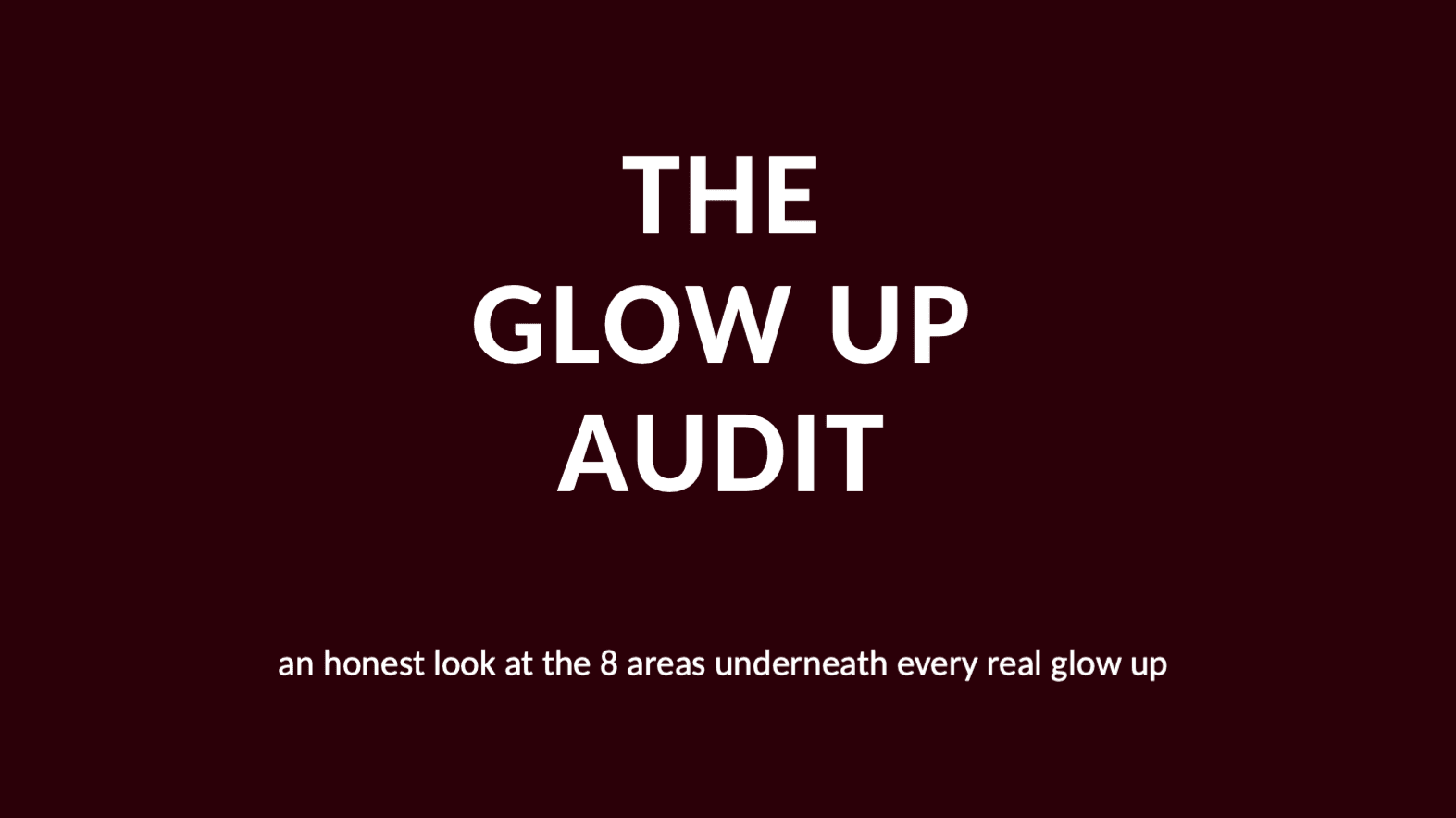 Glow Up Audit 