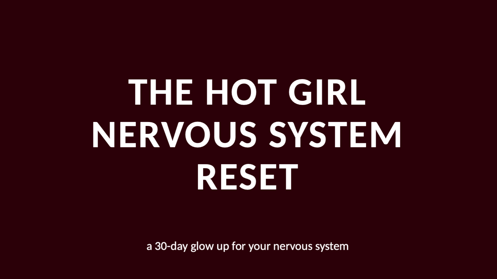 The Hot Girl Nervous System Reset Workbook