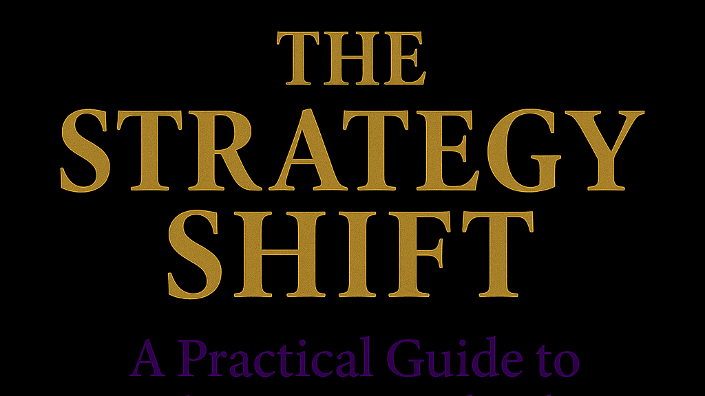 The Strategy Shift