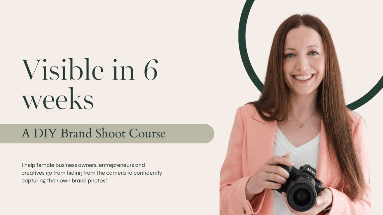 Visible in 6 Weeks: A DIY Brand Shoot Course