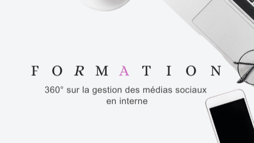 Formation 360° sur la gestion des médias sociaux 