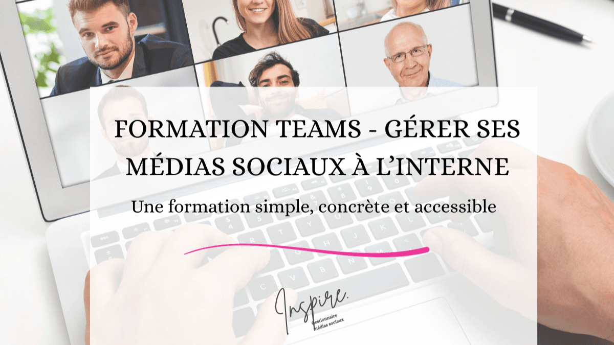Formation Teams - Gérer ses médias sociaux 