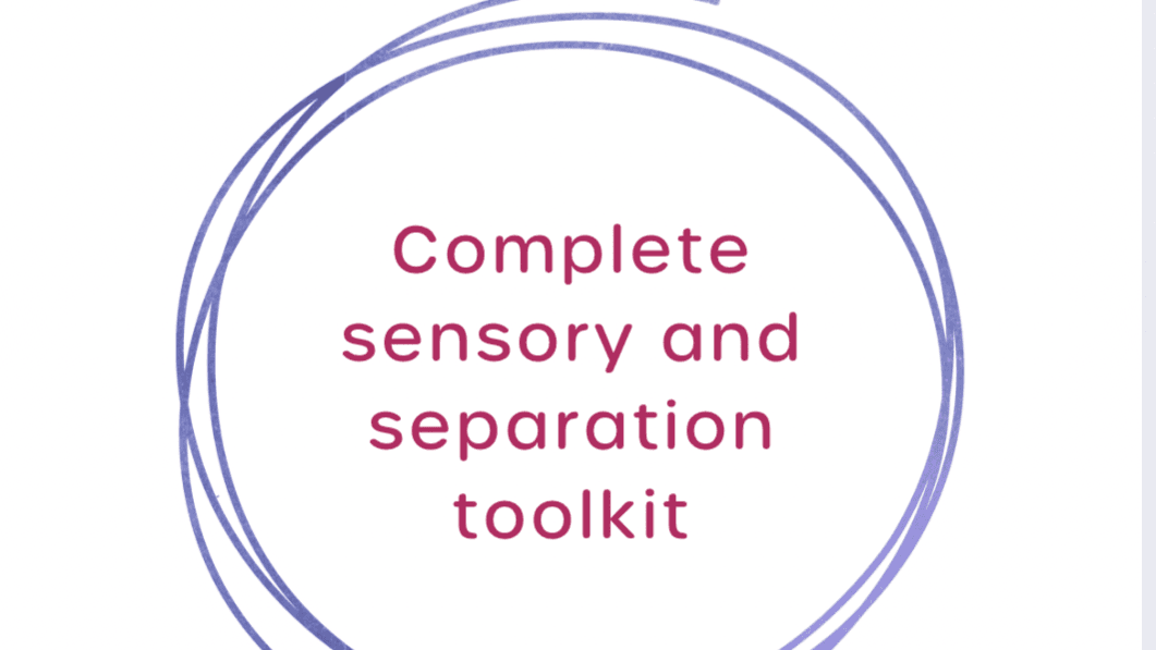 Get My Complete Sensory and Separation ToolkitNow!