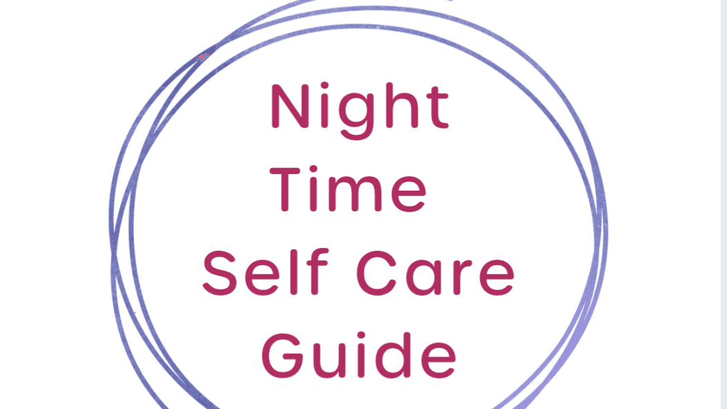 Get My Gentle Night Time Self Care Guide Now!