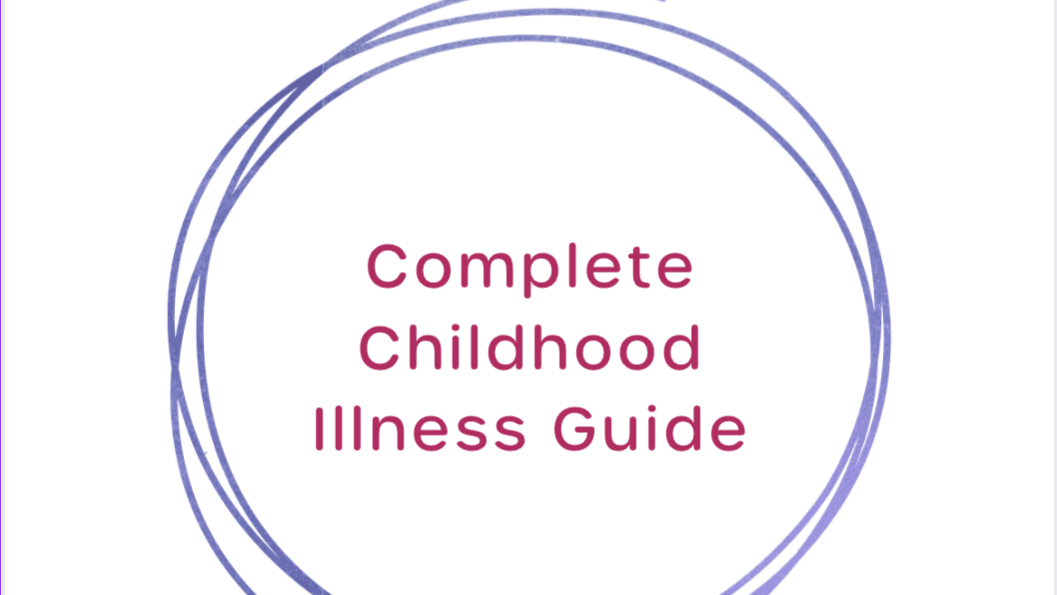 Get My Complete Childhood Illness Guide Now!