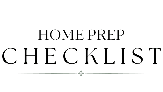 The Ultimate Home Prep Checklist