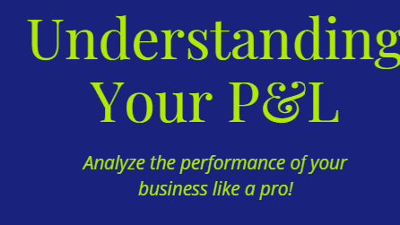 Understanding Your P&L (Profit and Loss Statement)