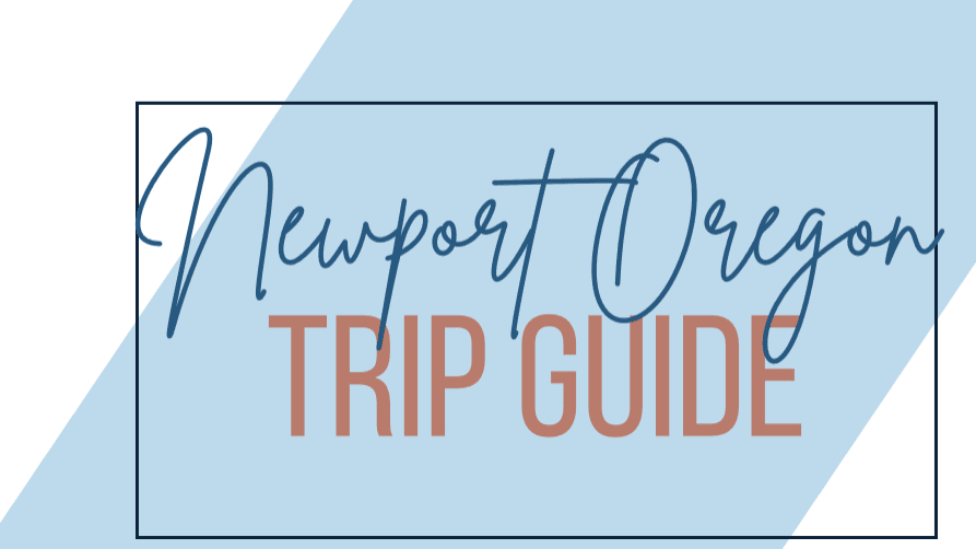 Newport Oregon Trip Guide