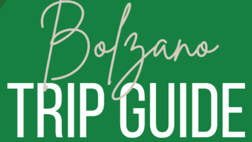 Bolzano and the Italian Dolomites- Trip guide