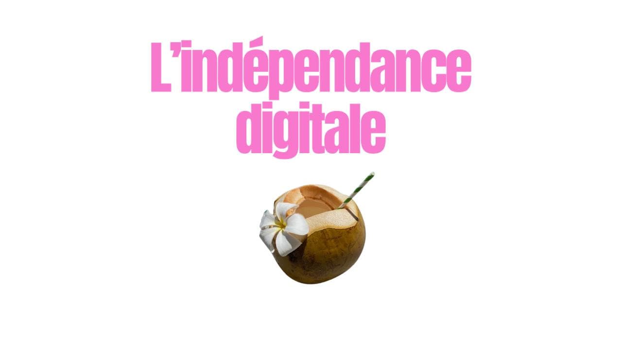 L'indépendance digital 
