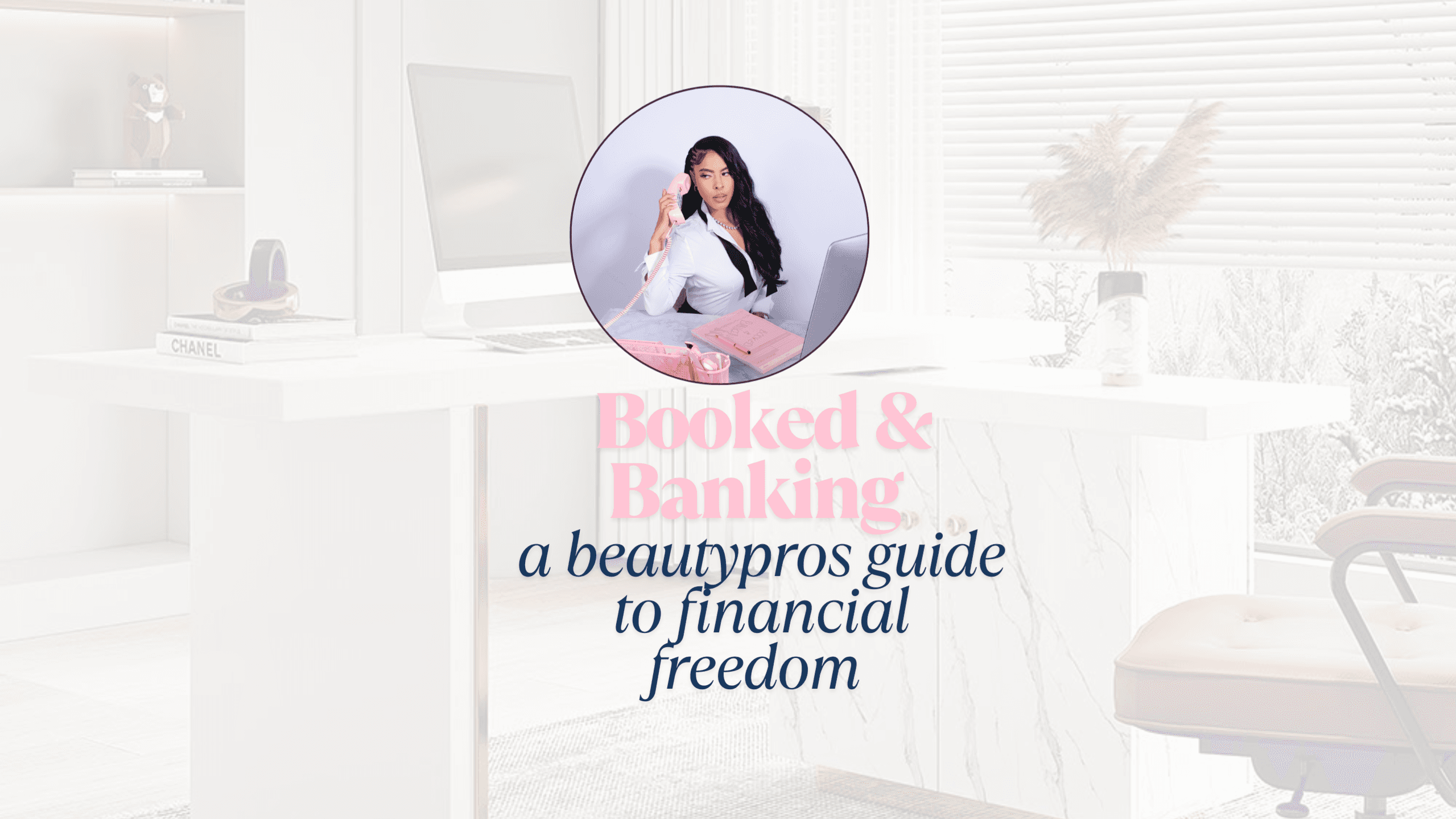 Booked & Banking (4 WEEK Mentorship) 