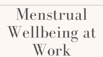 Menstrual Wellbeing at Work