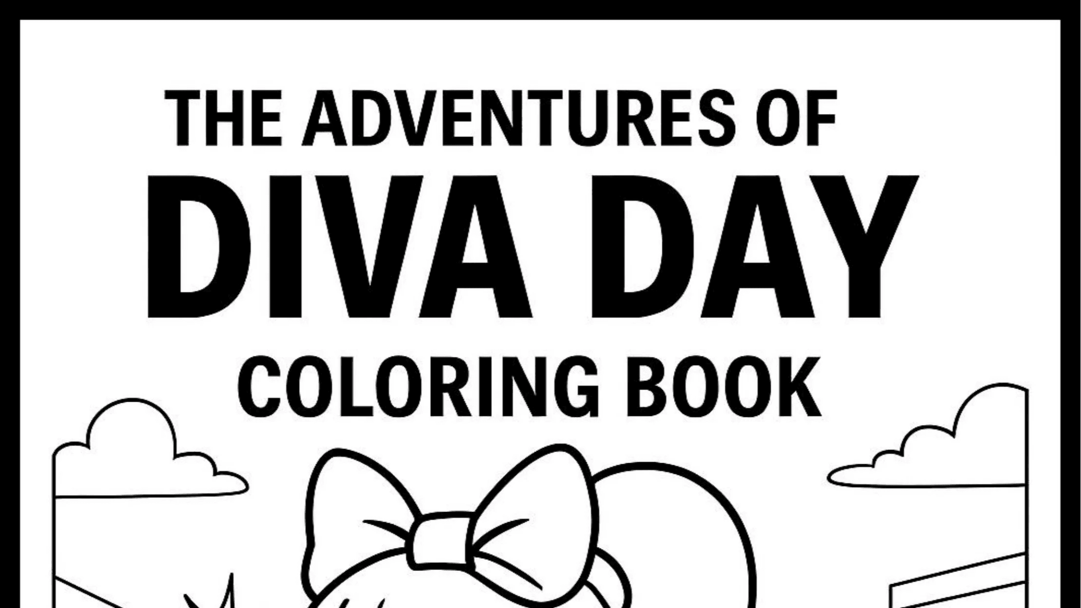 THE ADVENTURES OF DIVA DAY COLORING BOOK