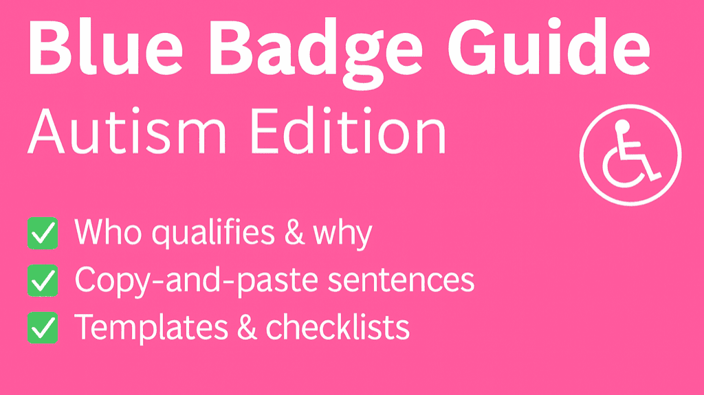Blue Badge Guide – Autism Edition