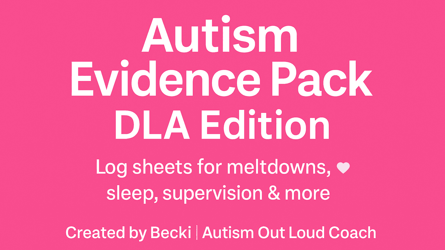Autism Evidence Pack – DLA Edition